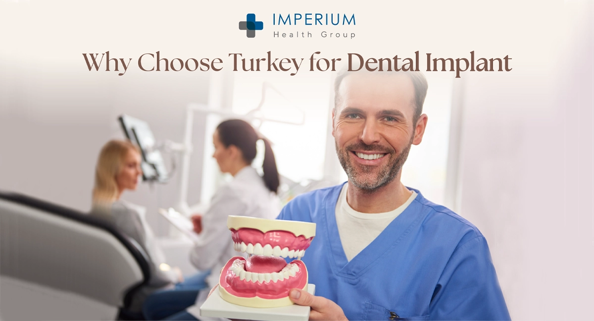 Why People Choose Turkey for Dental Implant?