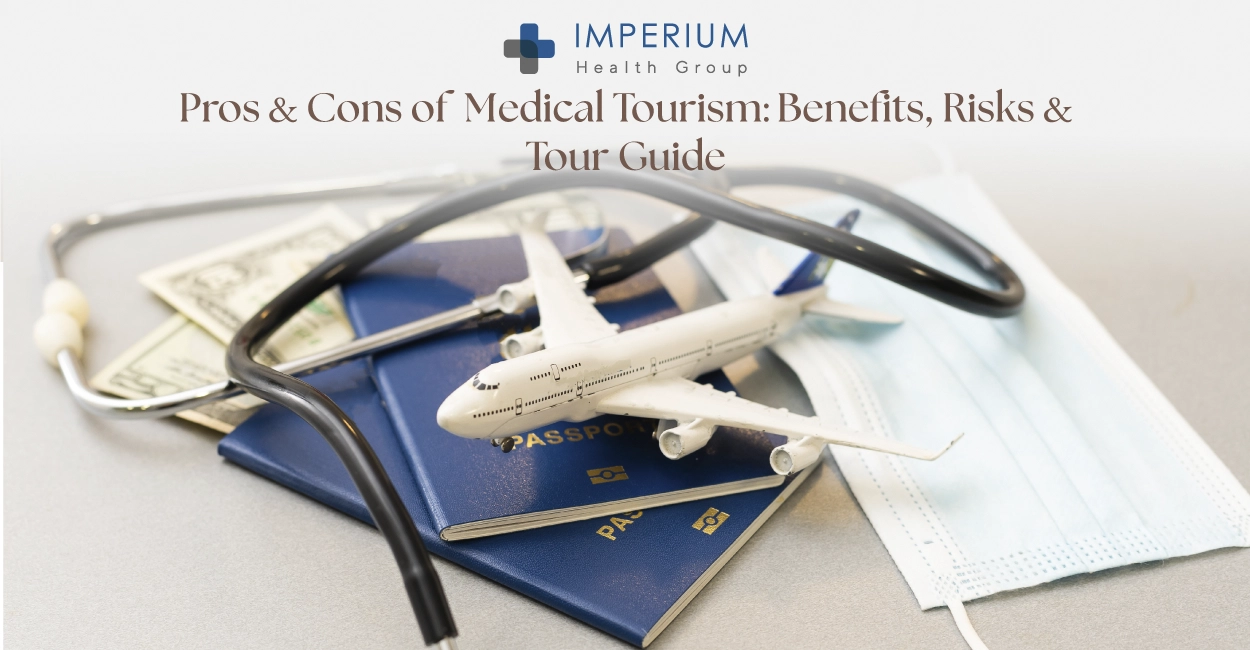 Real Pros and Cons of Medical Tourism