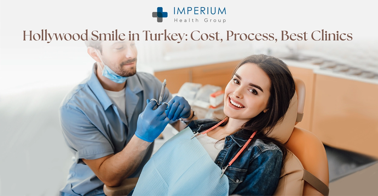 Hollywood Smile in Turkey: Cost, Process, Best Clinics